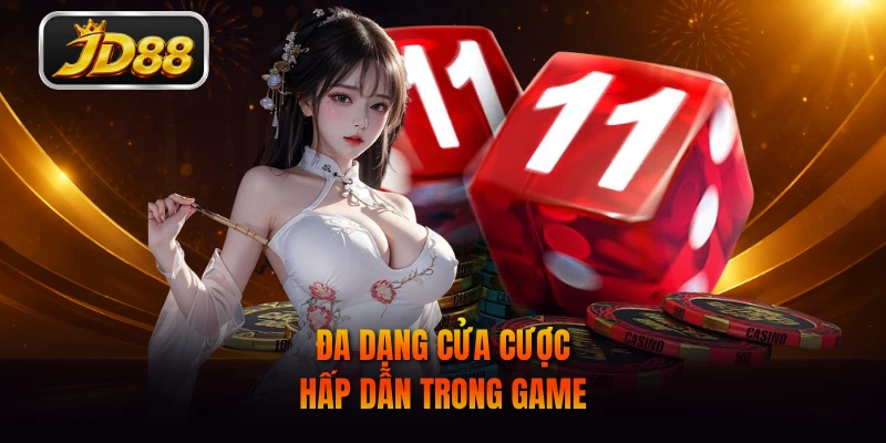 Đa dạng cửa cược hấp dẫn trong game