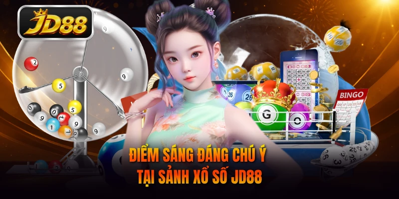 Điểm sáng đáng chú ý tại sảnh xổ số JD88