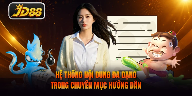 Hệ thống nội dung đa dạng trong chuyên mục hướng dẫn